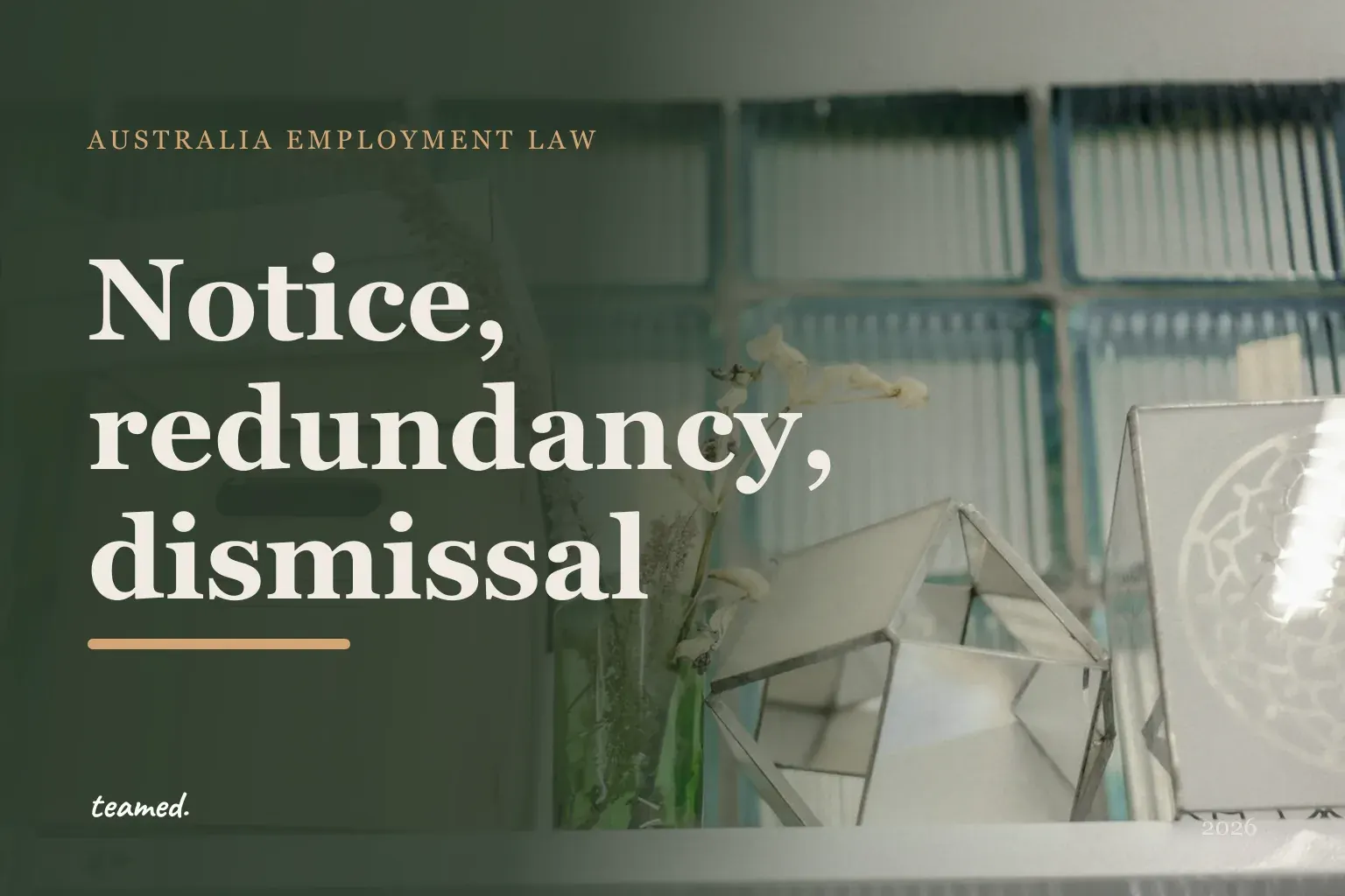 Notice, redundancy and unfair dismissal in 2026