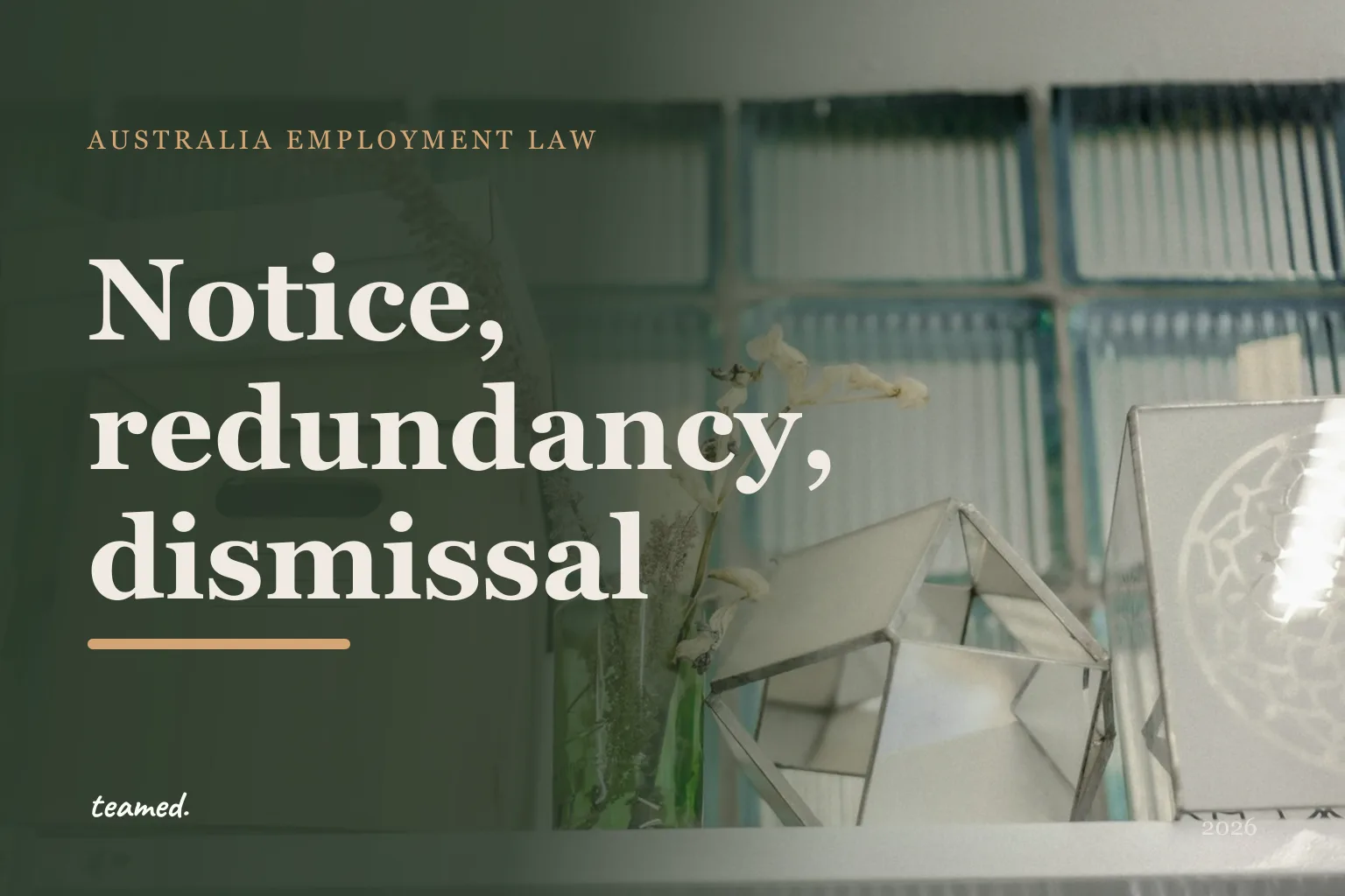 Notice, redundancy and unfair dismissal in 2026