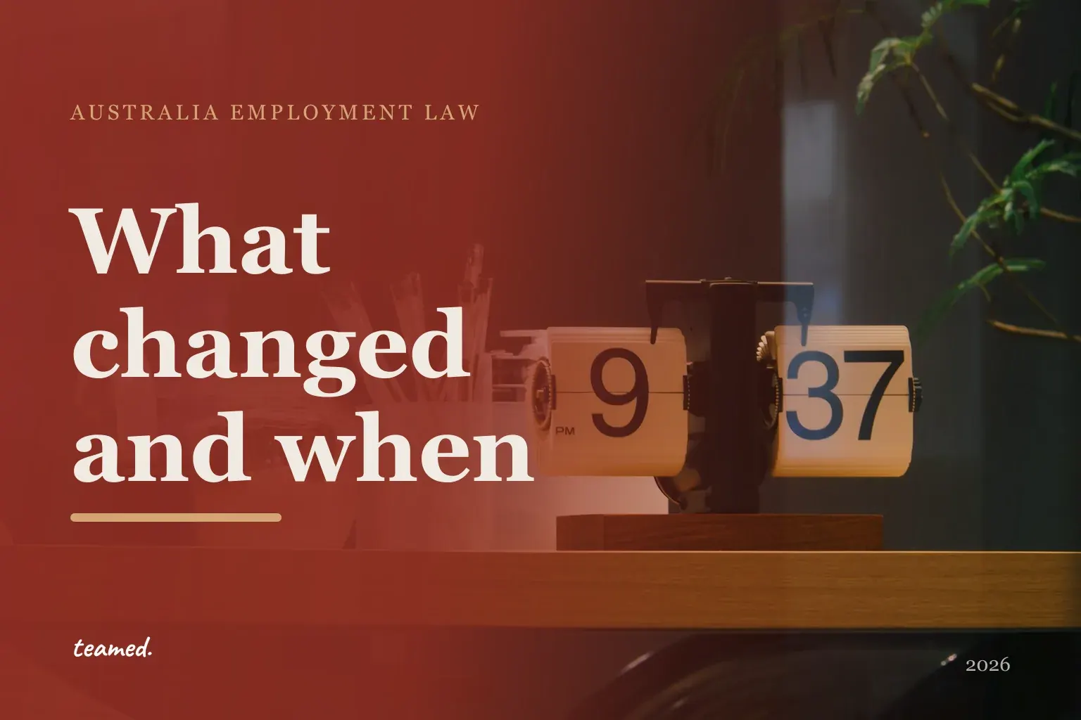 Australia employment law: what changed and when