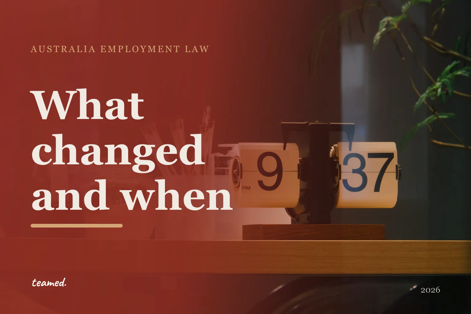 Australia employment law: what changed and when