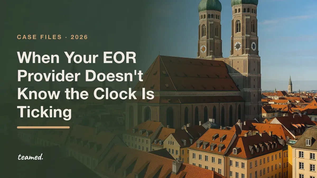 Munich's Frauenkirche and old-town rooftops in morning light. Case file: When Your EOR Provider Doesn't Know the Clock Is Ticking