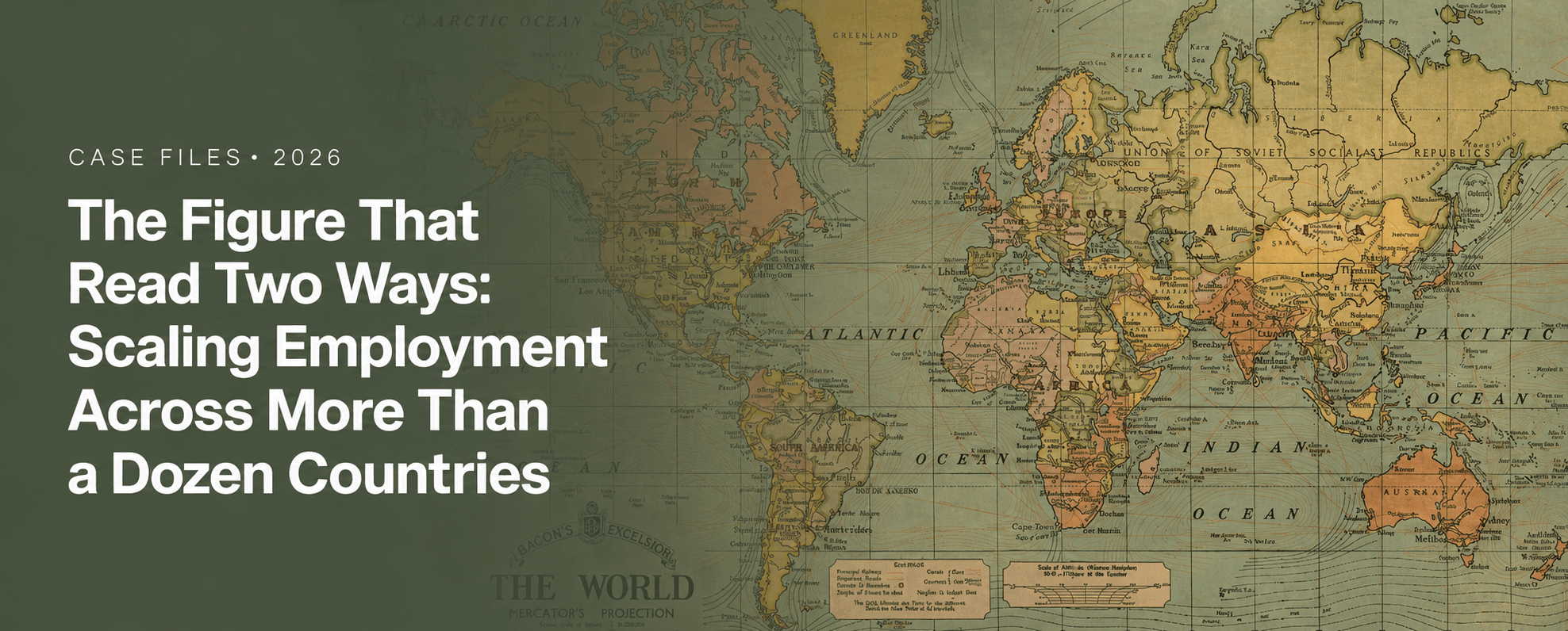 Vintage world map — case file: The Figure That Read Two Ways: Scaling Employment Across More Than a Dozen Countries