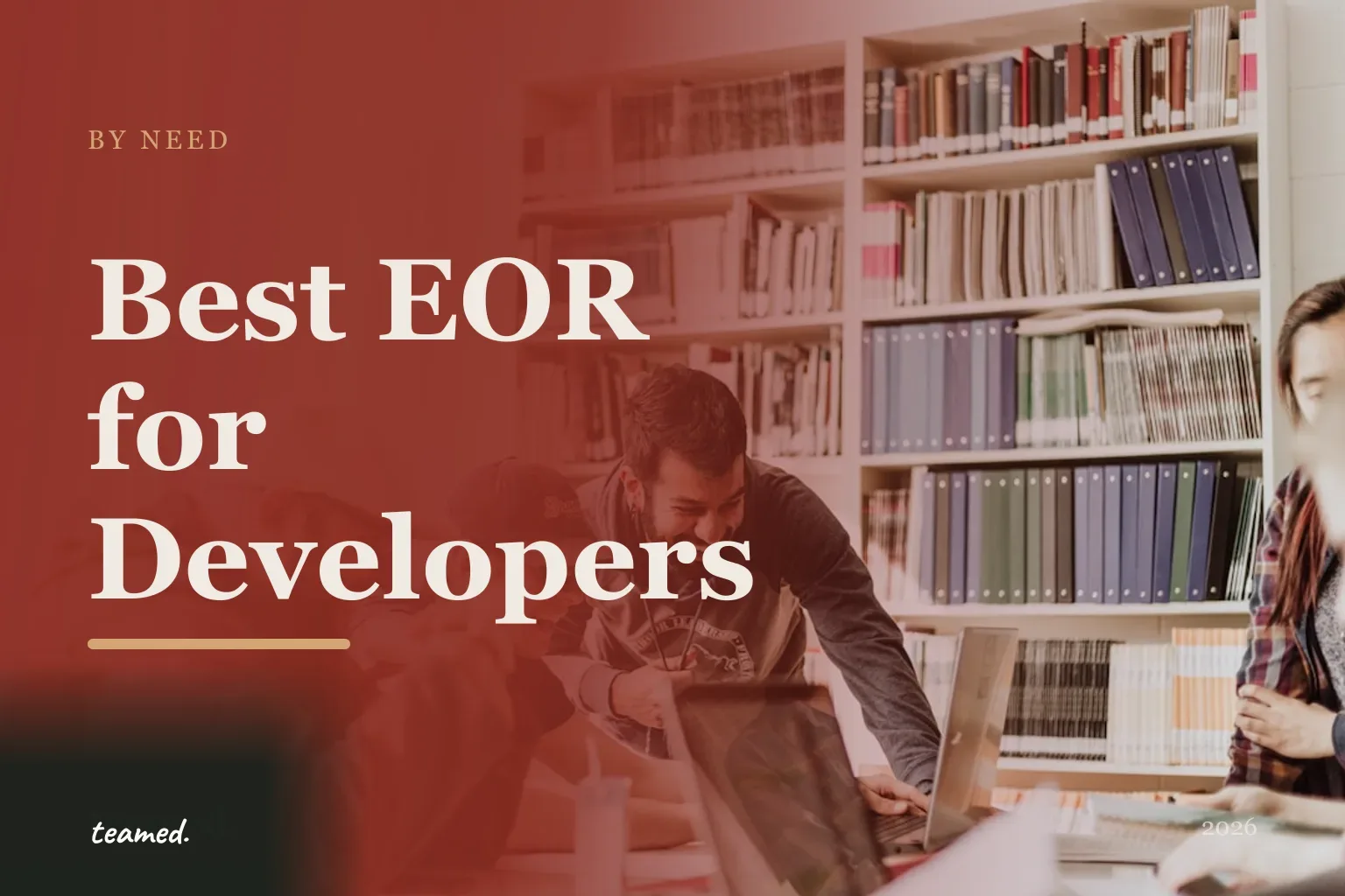 Editorial hero in the Teamed brand colours for the best EOR providers for hiring developers internationally.