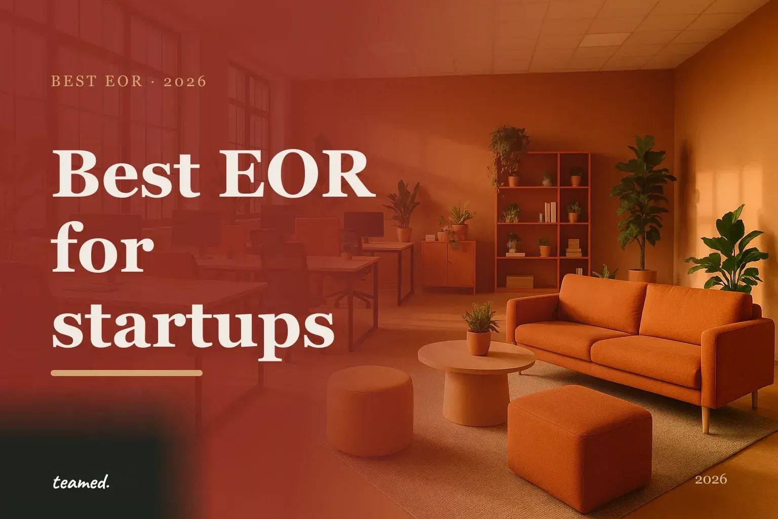 Editorial hero in the Teamed brand colours for the best EOR providers for startups, with the teamed wordmark.