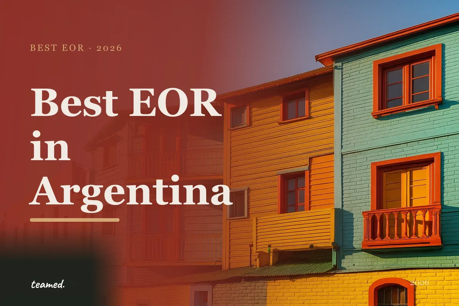 Editorial hero in the Teamed brand colours for the best EOR providers in Argentina, with the Teamed wordmark.