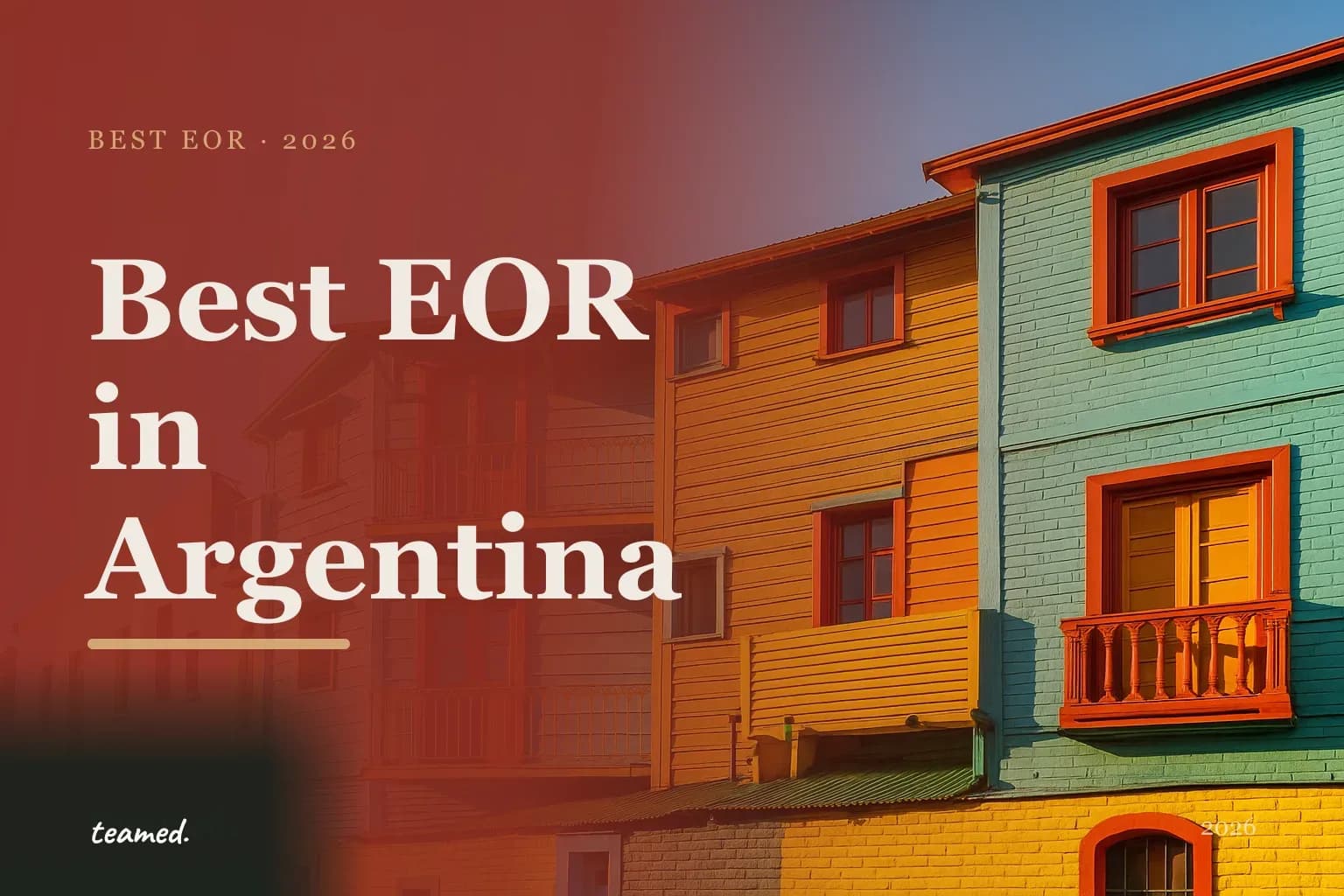 Editorial hero in the Teamed brand colours for the best EOR providers in Argentina, with the Teamed wordmark.