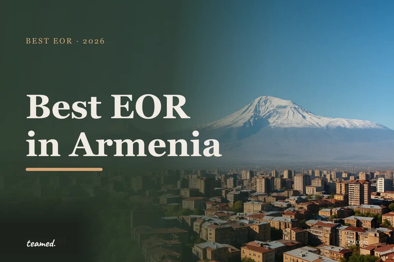 Editorial hero in the Teamed brand colours for the best EOR providers in Armenia, with the Teamed wordmark.