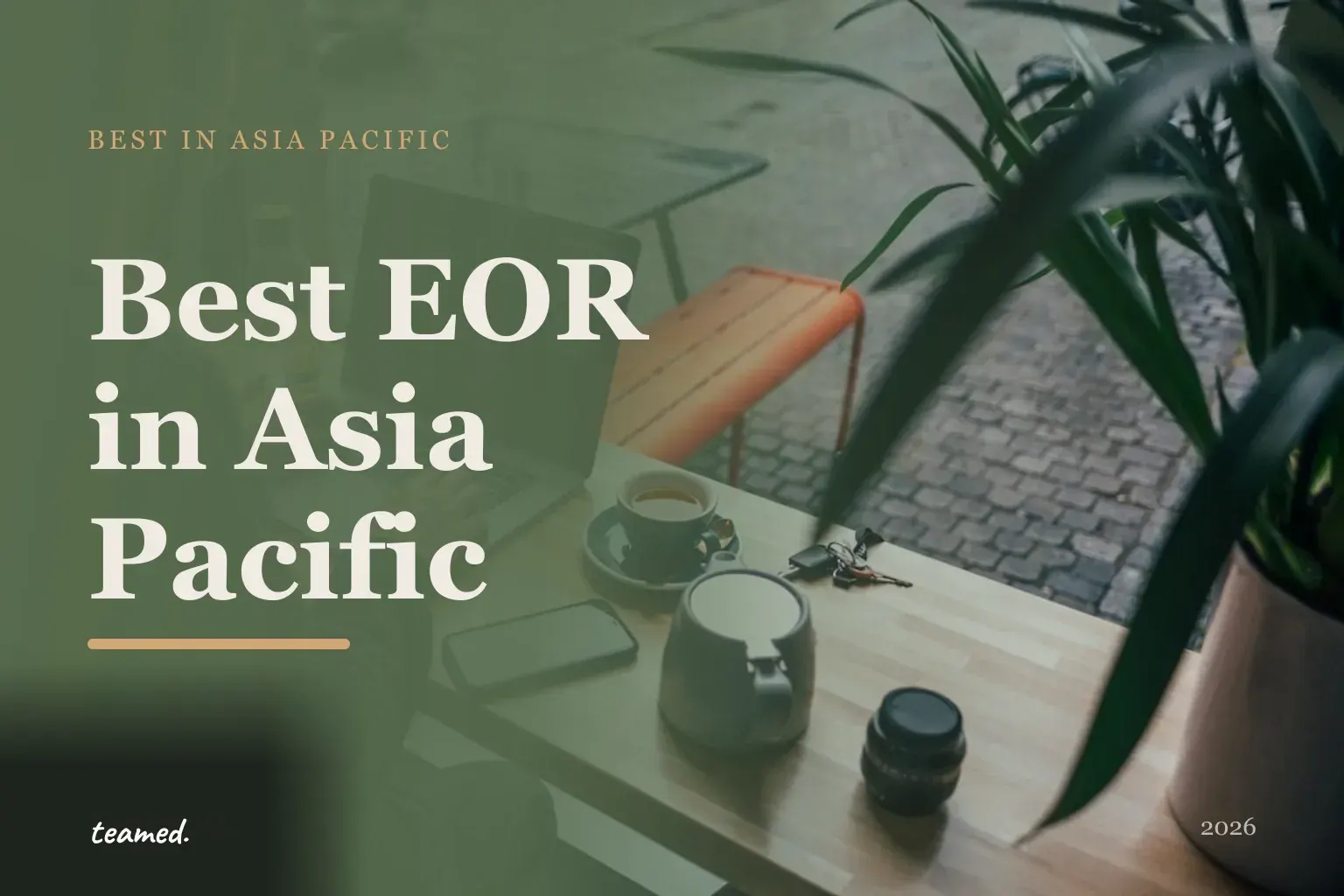 Editorial hero in the Teamed brand colours for the best EOR providers in Asia-Pacific, with the Teamed wordmark.