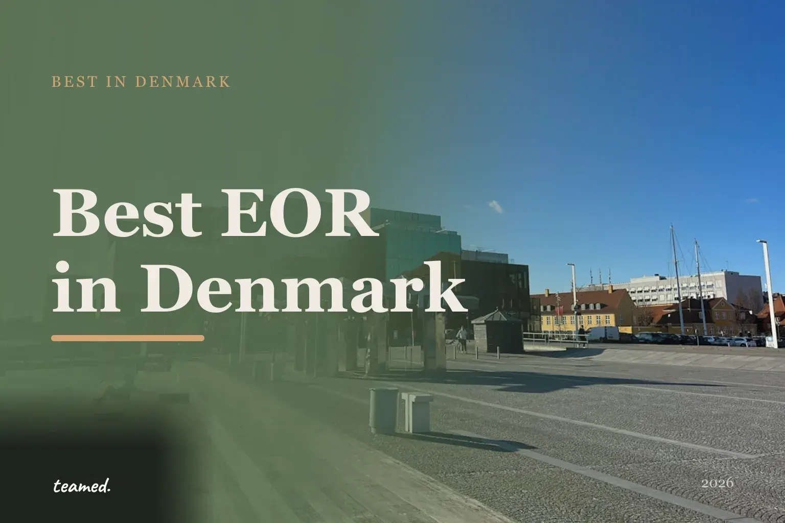 Editorial hero in the Teamed brand colours for the best EOR providers in Denmark guide.