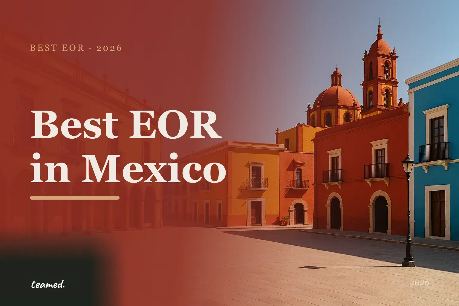 Editorial hero in the Teamed brand colours for the best EOR providers in Mexico, with the teamed wordmark.
