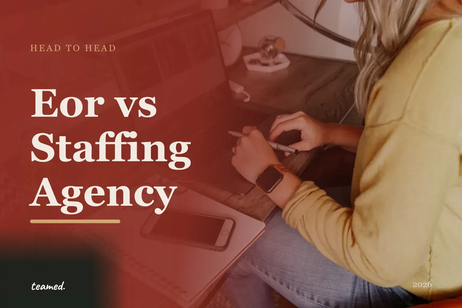 Editorial cover with the headline EOR vs staffing agency, the teamed wordmark, and overlapping risograph circles in amber, sienna and sage.