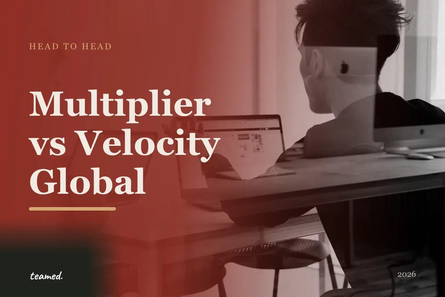 Editorial hero for the Multiplier vs Velocity Global EOR comparison in Teamed brand colours.