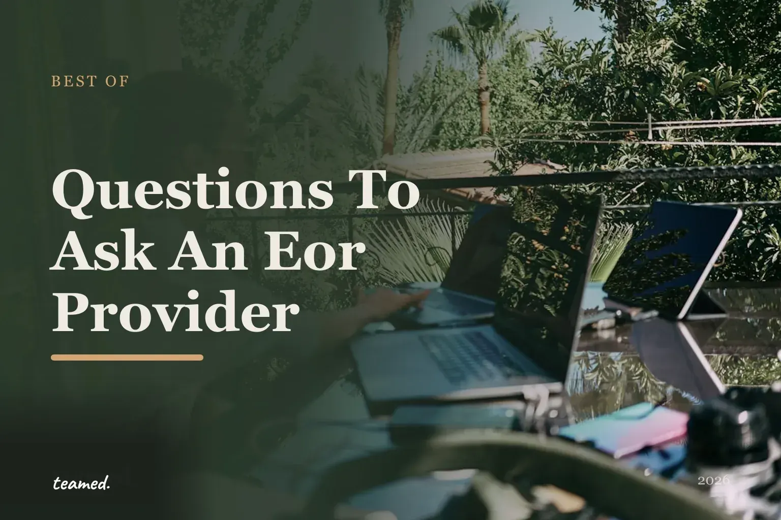 Editorial hero in the Teamed brand colours illustrating the six questions to ask any EOR provider in 2026.