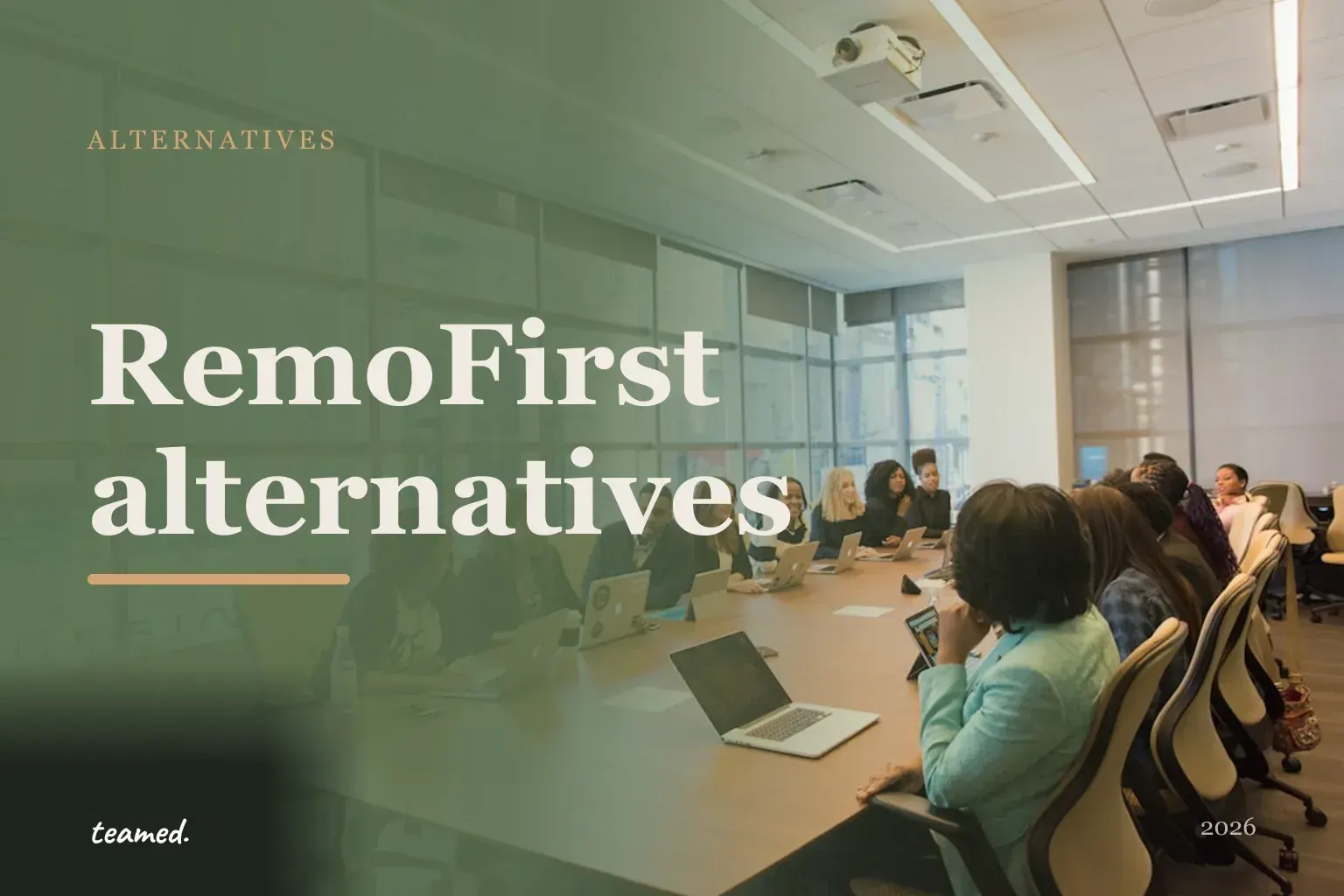 Editorial hero in the Teamed brand colours for the best Remofirst alternatives, with the teamed wordmark.