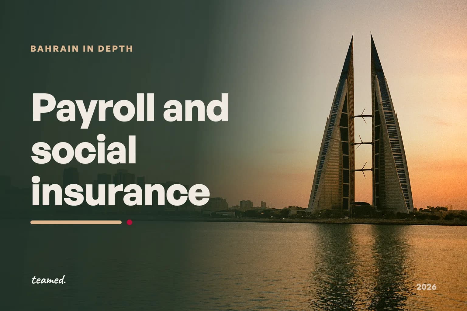 Bahrain payroll: wage payment, the Wage Protection System and SIO contributions (2026)