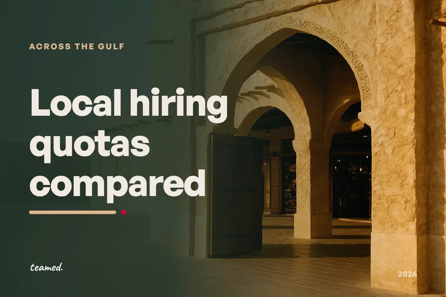 Emiratisation vs Saudization vs the rest: how Gulf local hiring quotas work (2026)