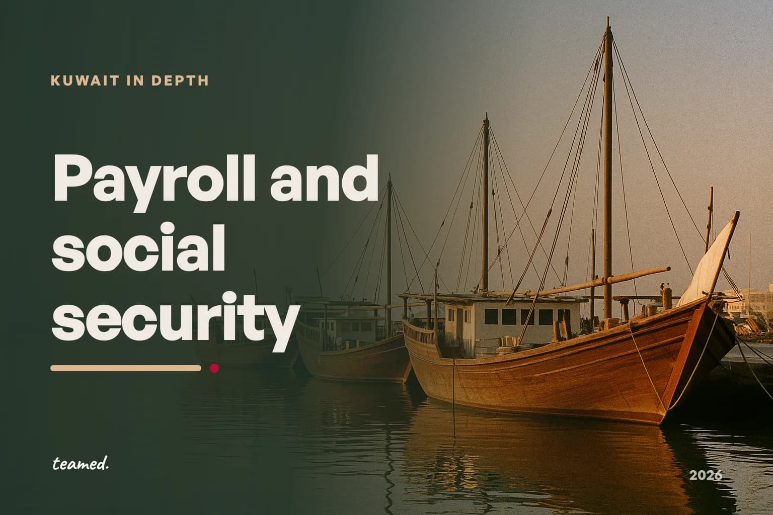 Kuwait payroll and social security: salary payment, PIFSS and residence rules (2026)