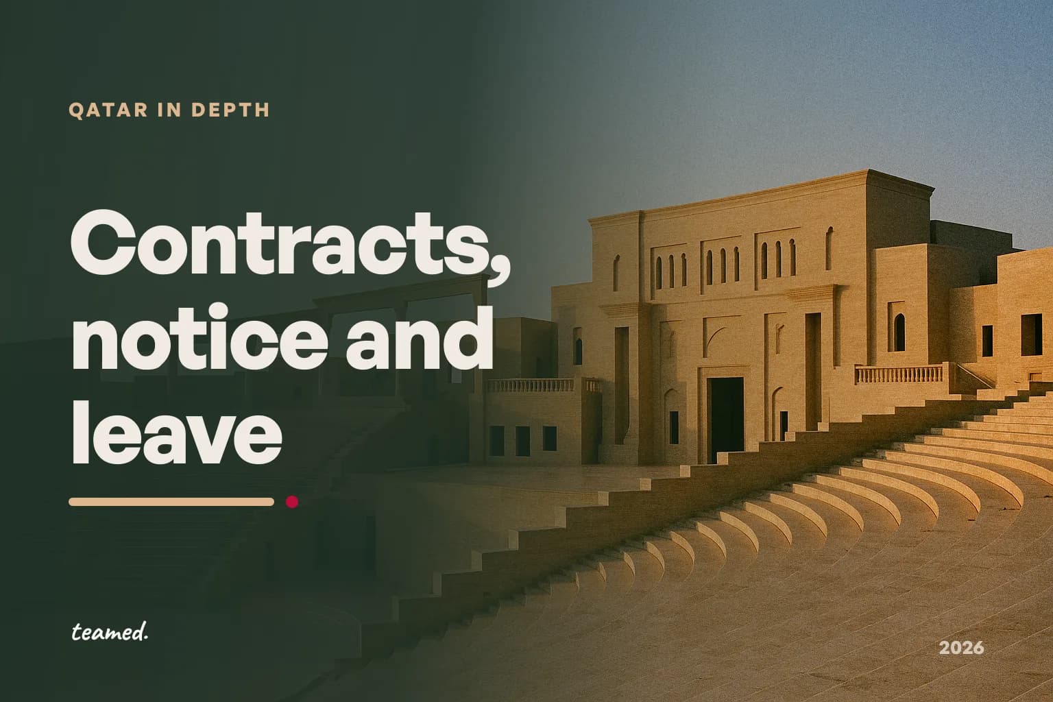 Qatar employment contracts, probation, notice and leave (2026)
