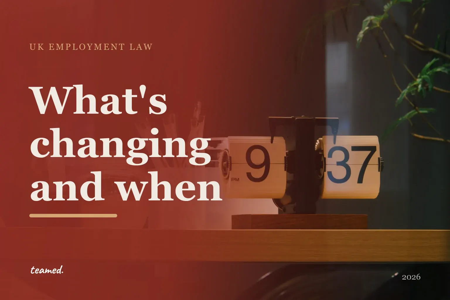 UK employment law: what's changing and when