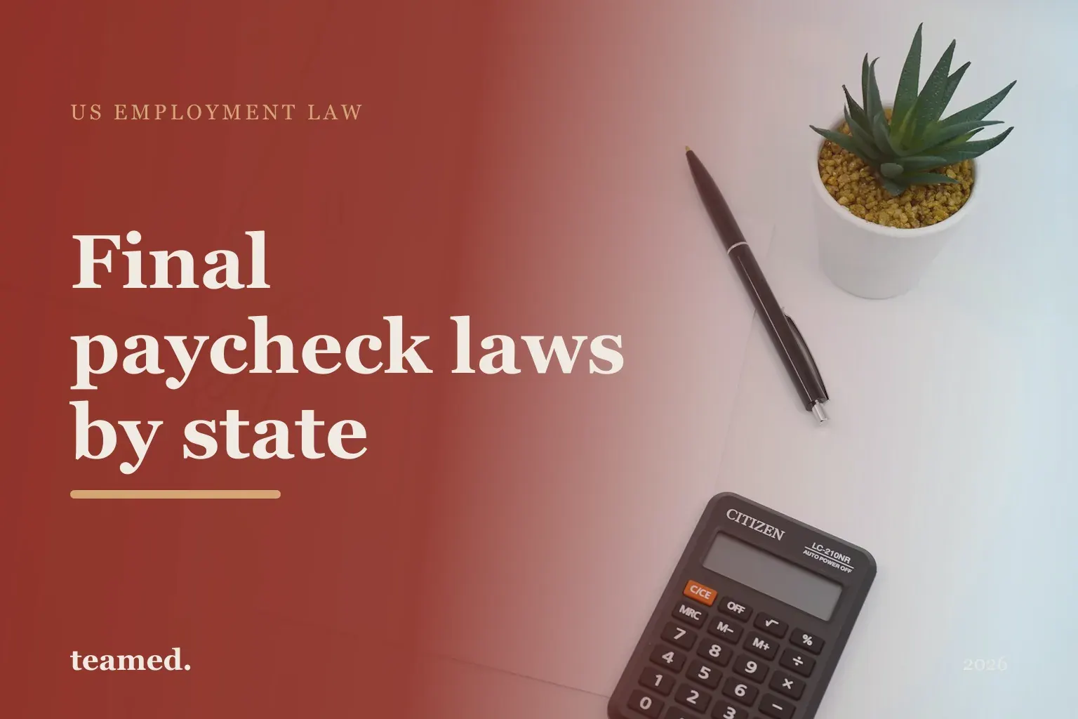 Final paycheck laws by state: when final wages are due