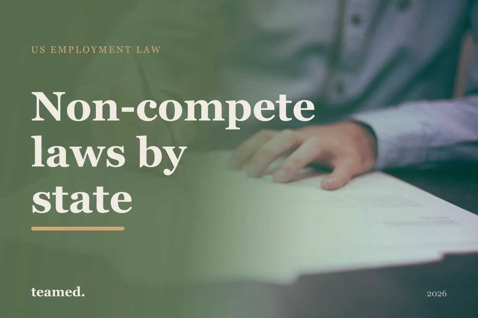 Non-compete laws by state (2026): where non-competes are banned, limited or enforceable