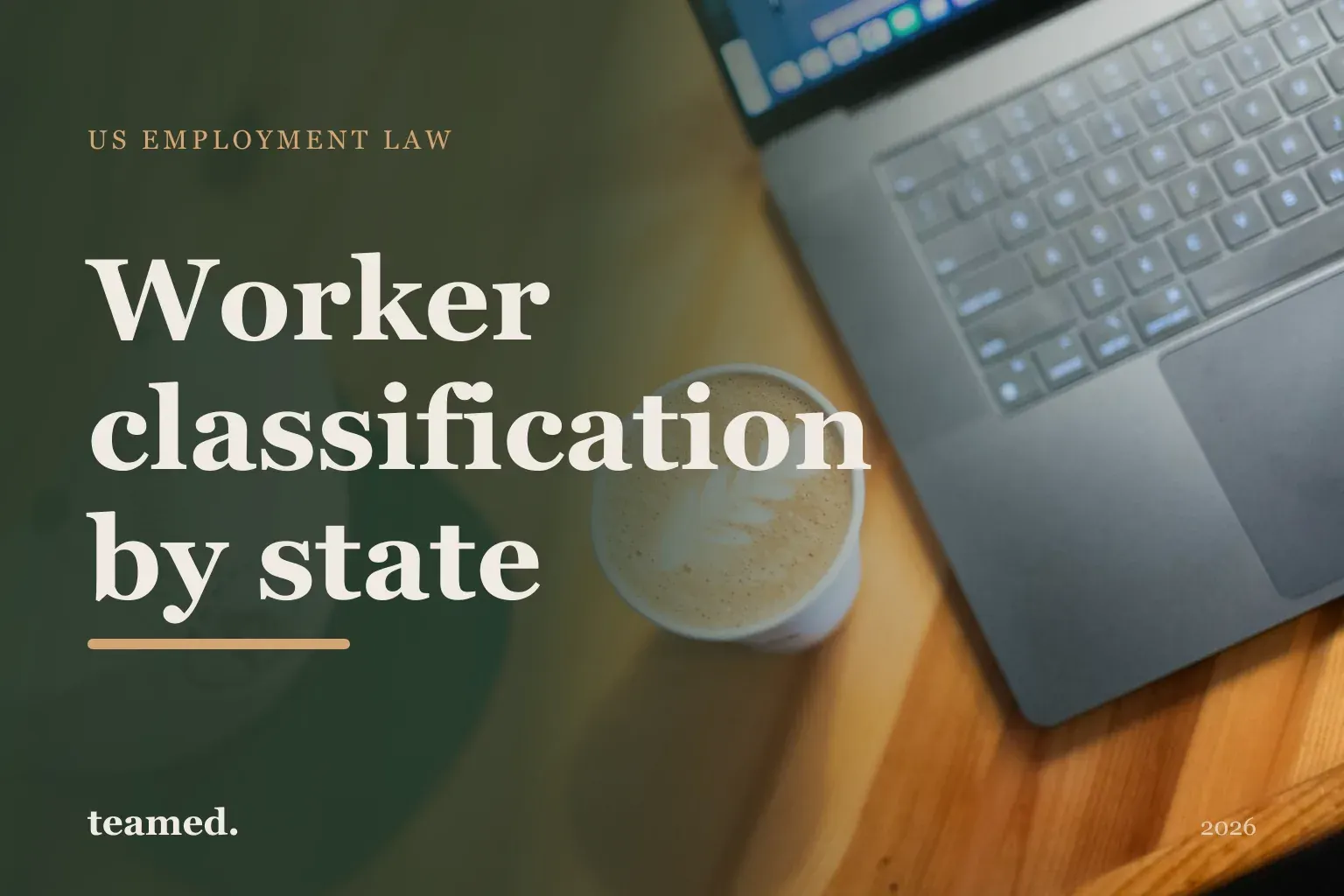 Worker classification by state: employee vs contractor tests