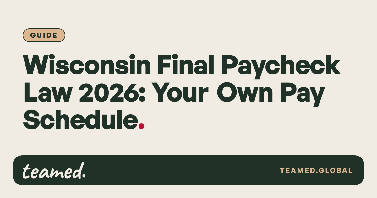 Wisconsin Final Paycheck Law 2026: Your Own Pay Schedule | teamed.