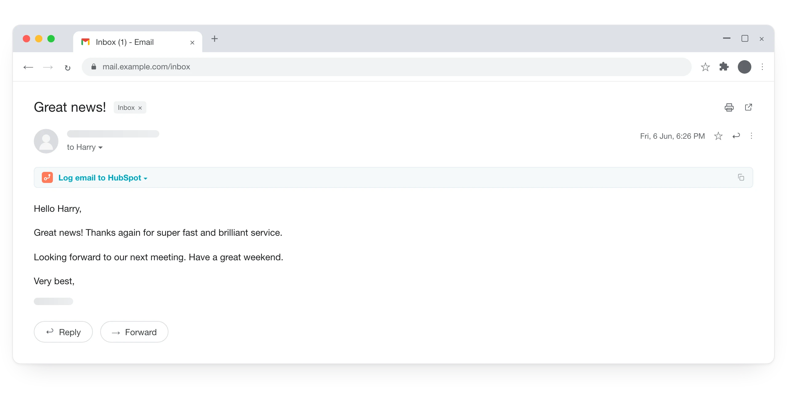 Customer email, subject "Great news!": Hello Harry, great news! Thanks again for super fast and brilliant service. Looking forward to our next meeting. Have a great weekend.